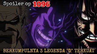 SPOILER OP 1096  3 LEGENDA quotDquot TERKUAT BERKUMPUL   6 DF TERKUAT   SPOILER ONE PIECE 1096 [upl. by Kilam]