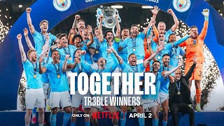 TOGETHER TREBLE WINNERS  NETFLIX Documentary Trailer [upl. by Wachtel]