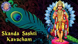 Skanda Sashti Kavacham Full Song With Lyrics  Murugan Devotional Songs  Kandha Guru Kavasam [upl. by Digdirb]