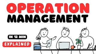 Operation Management in 12 minutes [upl. by Esch559]