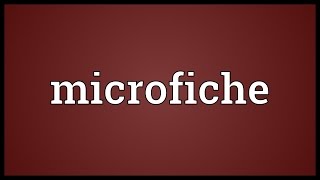 Microfiche Meaning [upl. by Eisler]