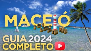 Maceió Alagoas 2024  GUIA COMPLETO para você aproveitar a sua viagem ao máximo [upl. by Selry]