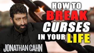 How To Break Curses In Your Life  Jonathan Cahn Sermon [upl. by Alyar]