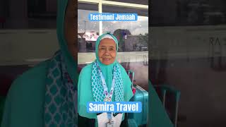 Testimoni jemaah Samira Travel samiratravel umroh2025 umroh [upl. by Gillmore]