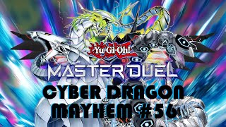 Cyber Dragon Mayhem 56  YUGIOH Master Duel [upl. by Ecirad]