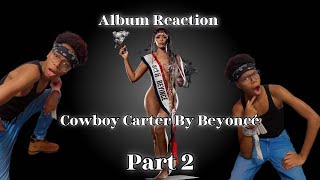 COWBOY CARTER REACTION PART 2 [upl. by Ninnetta]