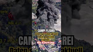 CAMPI FLEGREI In naher Zukunft eine Eruption möglich❓🌋 [upl. by Woodberry404]