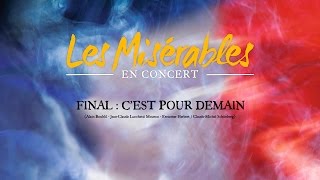 LES MISERABLES EN CONCERT Final  cest pour demain [upl. by Enrique280]