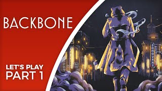 Lets Play Backbone  Part 1  A postnoir postsoviet detective RPG [upl. by Raskind]