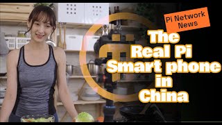 The Real Pi Smart Phone in China Pi Network News [upl. by Stillmann225]