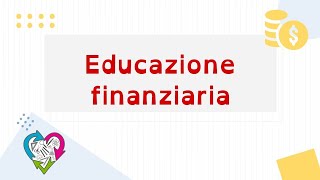 Educazione Finanziaria [upl. by Gnem]