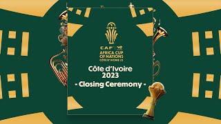 TotalEnergies Africa Cup of Nations Côte dIvoire 2023  Closing Ceremony [upl. by Ram]