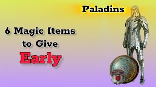 6 Magic Items to Give Your Paladin EARLY [upl. by Onitram]