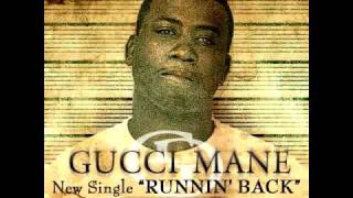 GUCCI MANE  RUNNIN BACK [upl. by Adleme]