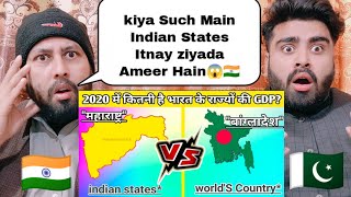 Indian States GDP Vs Countries GDP Comparison  Shocking Reaction By  Pakistani Real Reactions [upl. by Yaniv782]