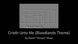 Crieth Unto Me Bloodlands Theme  David Shaw 3 Soundfonts [upl. by Thgiled]