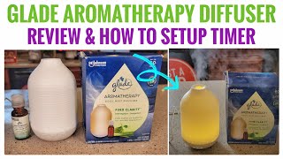 Glade Aromatherapy Diffuser Essential Oil Air Freshener Review amp How To Set Timer amp Open It [upl. by Naaitsirhc242]