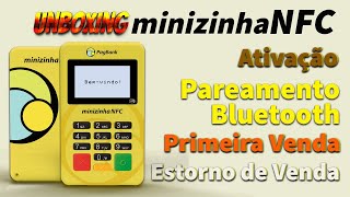 MINIZINHA NFC  Ativação Configuração Primeira Venda e Estornar Vendas Unboxing [upl. by Ayanahs995]