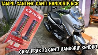 CARA MUDAH PASANG HANDGRIP RCB di NEW NMAX  TAMPIL GANTENG GANTI HANDGRIP RCB [upl. by Annodal671]