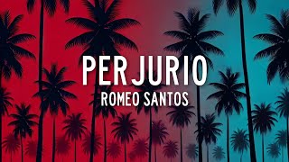 Romeo Santos  Perjurio LetraLyrics [upl. by Nomrac]