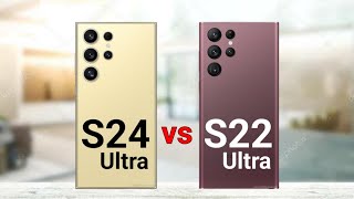 Samsung S24 Ultra vs Samsung S22 Ultra [upl. by Namso]