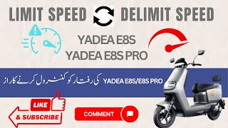 Speed Control Guide  Limiting amp Delimiting Yadea E8S and E8S Pro [upl. by Laverne796]