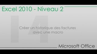 Formation Excel niveau 2  Partie 14  Créer un historique des factures avec une macro [upl. by Etaner]