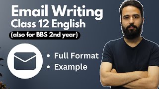 Email Writing in English  Format and Example  Class 12  BBS 2nd year [upl. by Audri]