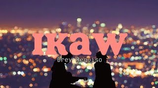 Drey Requiso  IKAW Official Lyric Video [upl. by Konstantin743]