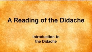 A Reading of the Didache [upl. by Eitak]