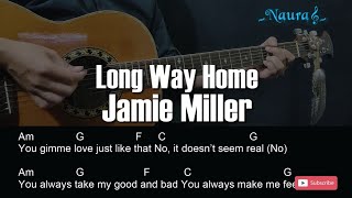 Jamie Miller  Long Way Home Guitar Chords Lyrics [upl. by Beeck]