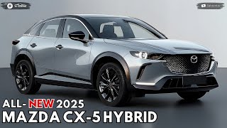 2025 MAZDA CX5 Hybrid Unveiled  Most Anticipated SUV [upl. by Levin422]