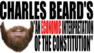 Beards quotAn Economic Interpretation of the Constitutionquot in 5 Minutes [upl. by Denie]