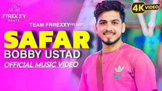 Bobby Ustad song  Safar  BobbyUstad  success story  official music video  FrrexxY Beats [upl. by Parrisch]