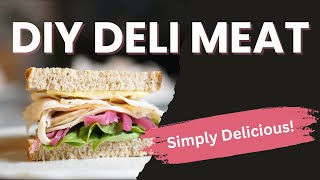 Simple DIY Deli Meat Recipe  Affordable Healthy amp Delicious Oven Roasted Chicken Breast Tutorial [upl. by Anwahsiek]