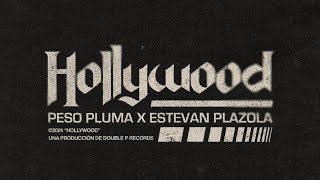 HOLLYWOOD  Peso Pluma Estevan Plazola [upl. by Lledniw356]