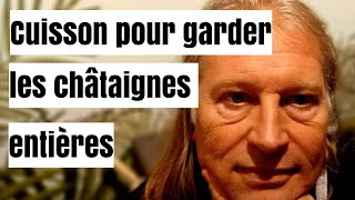 Comment garder les châtaignes entières à la cuisson [upl. by Chaing104]