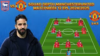 🔥IPSWICH TOWN VS MANCHESTERUNITED SQUAD DEPT Manchester United Matchweek 12 Premier League [upl. by Ro769]