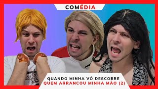 QUANDO MINHA VÓ DESCOBRE QUEM ARRANCOU MINHA MÃO 2 comediadodazok [upl. by Balthasar]