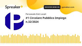 1 Circolare Pubblico Impiego n322024 [upl. by Anerol653]