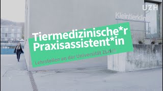 Lehre an der UZH Tiermedizinischer Praxisassistentin [upl. by Robson725]