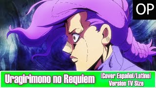 JoJos Bizarre Adventure Golden Wind OP 2 quotUragirimono no Requiemquot COVER ESPAÑOLLATINO [upl. by Christi]