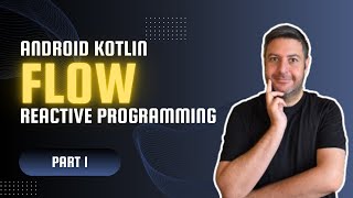 Introduction to Kotlin Flow  Reactive Programming in Android [upl. by Acima]