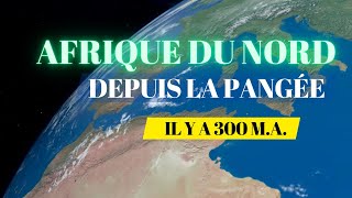 HISTOIRE GÉOLOGIQUE DE LAFRIQUE DU NORD DEPUIS LA PANGÉE IL Y A 300 MILLIONS DANNÉES [upl. by Ajani798]