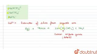 Which of the following is involved in the extraction of Ag from argentite   12  NTA NEET SET [upl. by Hurd]