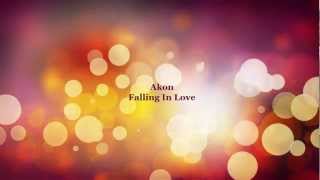 Akon  Falling In Love Lyrics [upl. by Bibbye]