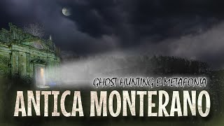 GHOST HUNTING E METAFONIA ANTICA MONTERANO  PARTE FINALE [upl. by Zevahc]