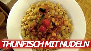 KOCHVIDEO 01 Thunfisch mit Nudeln amp Tomatensauce [upl. by Ahcsat]