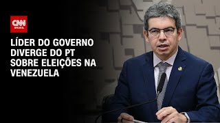 Líder do governo diverge do PT sobre eleições na Venezuela  CNN ARENA [upl. by Montagna]