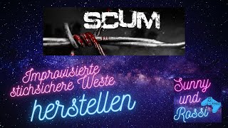 Improvisierte stichsichere Weste herstellen SCUM Tutorial für Anfänger Guide Deutsch Kleidung [upl. by Senalda]